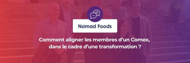 interview de Nomad Food - enjeux transformation culture d'entreprise
